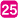 25