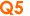 Q5